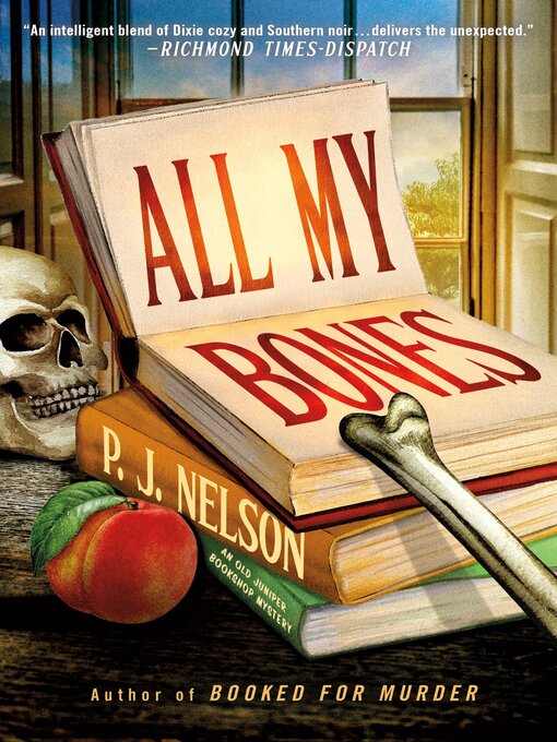 Title details for All My Bones by P. J. Nelson - Available